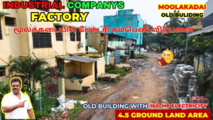 Commercial Building in Chennai- Factory for sale in Moolakadai Metro Nearby Industrial property sale