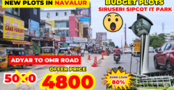 New Plots in Navalur, Budget Plots in Adyar to OMR Road-Plots in Siruseri Sipcot IT Park Chennai 🤩